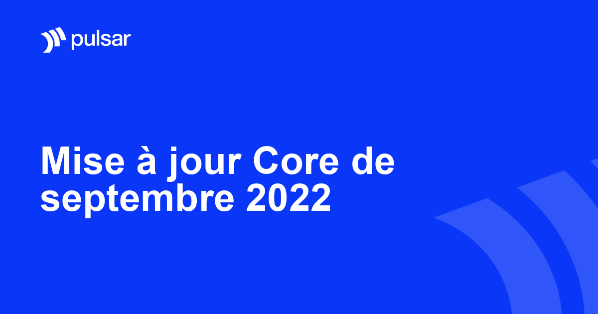 Mise à jour Core de septembre 2022