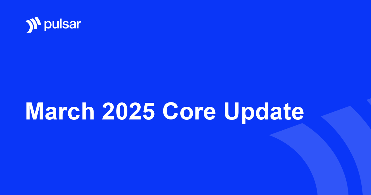 March 2025 Core Update